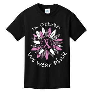 In October We Wear Pink Sunflower Breast Cancer Awareness Kids T-Shirt