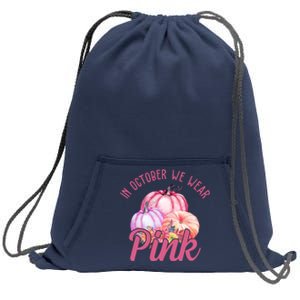 In October We Wear Pink Pumpkin Patch Breast Cancer Sweatshirt Cinch Pack Bag