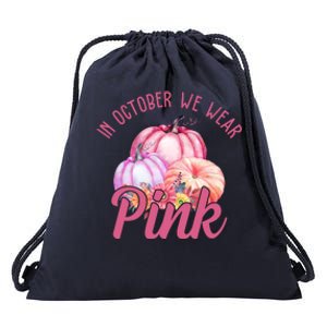 In October We Wear Pink Pumpkin Patch Breast Cancer Drawstring Bag