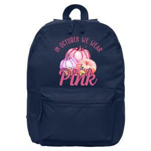 In October We Wear Pink Pumpkin Patch Breast Cancer 16 in Basic Backpack