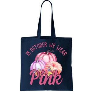 In October We Wear Pink Pumpkin Patch Breast Cancer Tote Bag