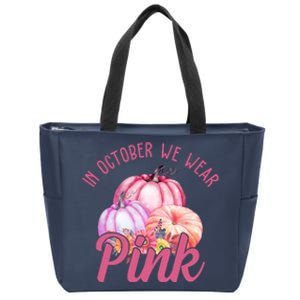 In October We Wear Pink Pumpkin Patch Breast Cancer Zip Tote Bag