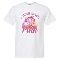 In October We Wear Pink Pumpkin Patch Breast Cancer Garment-Dyed Heavyweight T-Shirt