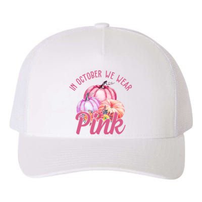 In October We Wear Pink Pumpkin Patch Breast Cancer Yupoong Adult 5-Panel Trucker Hat