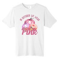 In October We Wear Pink Pumpkin Patch Breast Cancer Tall Fusion ChromaSoft Performance T-Shirt