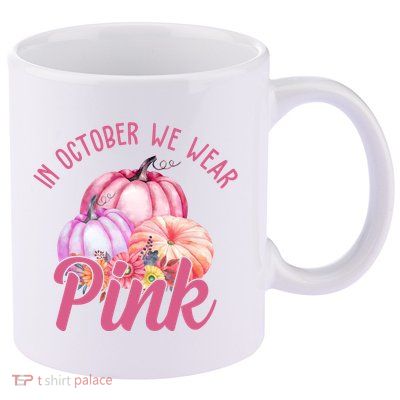 In October We Wear Pink Pumpkin Patch Breast Cancer 11oz C Handle Ceramic Mug