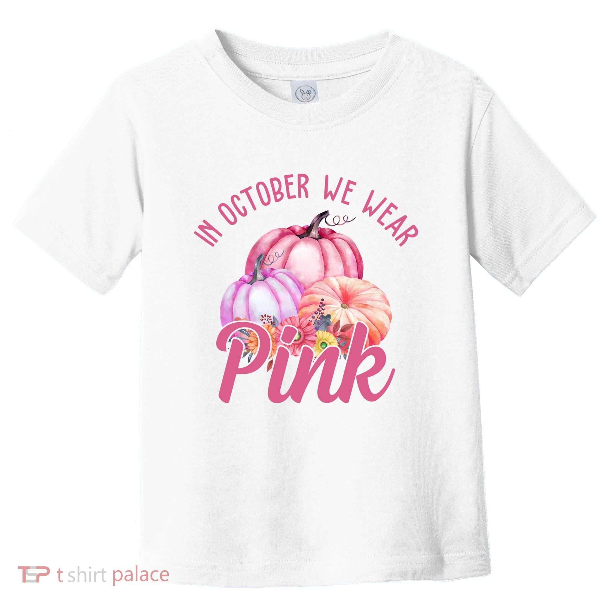 In October We Wear Pink Pumpkin Patch Breast Cancer Toddler T-Shirt