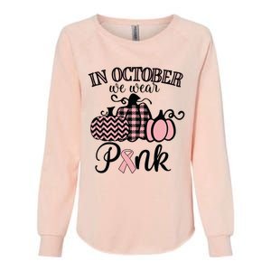 In October We Wear Pink Thanksgiving Breast Cancer Awareness Womens California Wash Sweatshirt