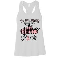 In October We Wear Pink Thanksgiving Breast Cancer Awareness Women's Racerback Tank