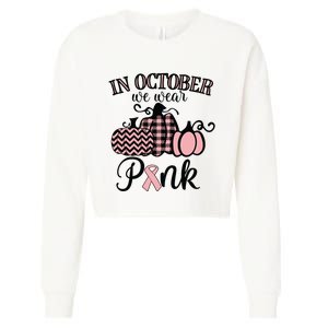 In October We Wear Pink Thanksgiving Breast Cancer Awareness Cropped Pullover Crew