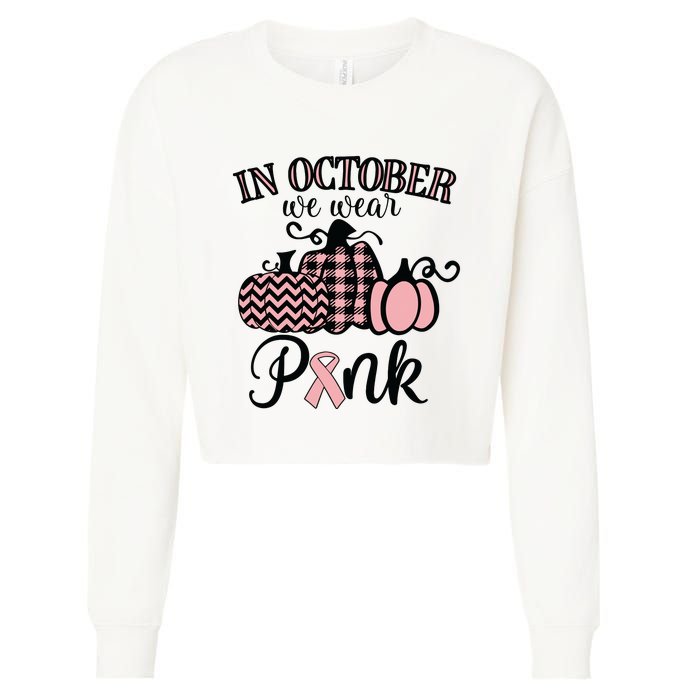 In October We Wear Pink Thanksgiving Breast Cancer Awareness Cropped Pullover Crew