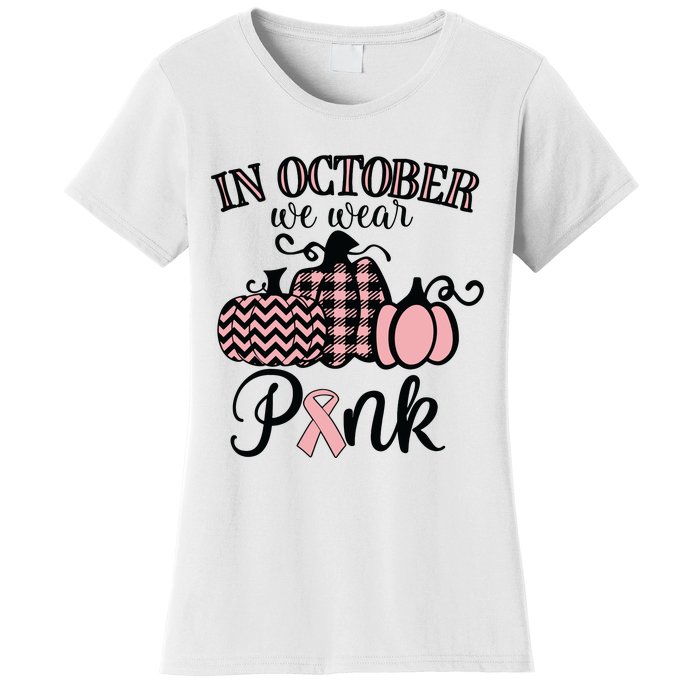 In October We Wear Pink Thanksgiving Breast Cancer Awareness Women's T-Shirt