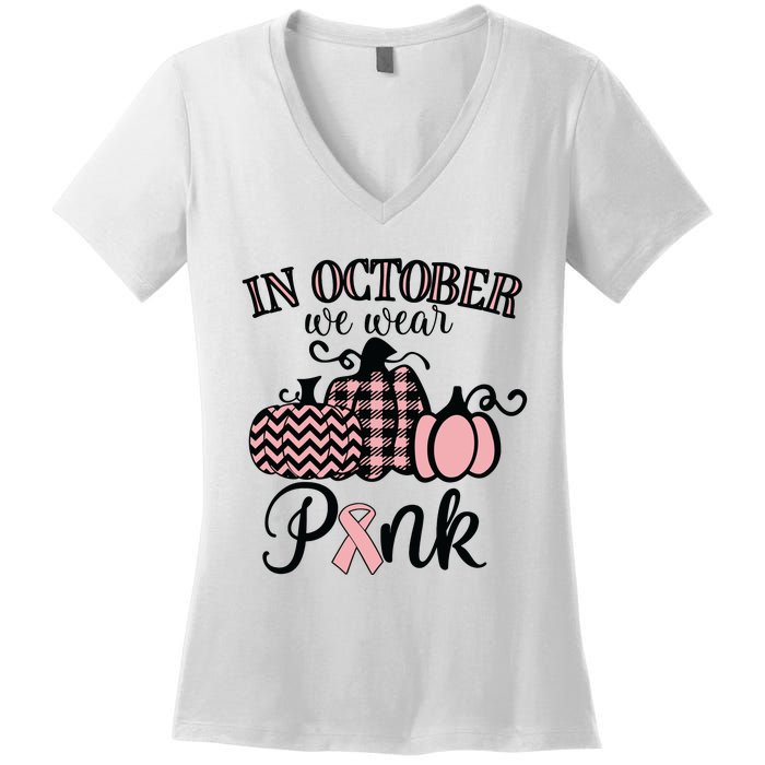 In October We Wear Pink Thanksgiving Breast Cancer Awareness Women's V-Neck T-Shirt