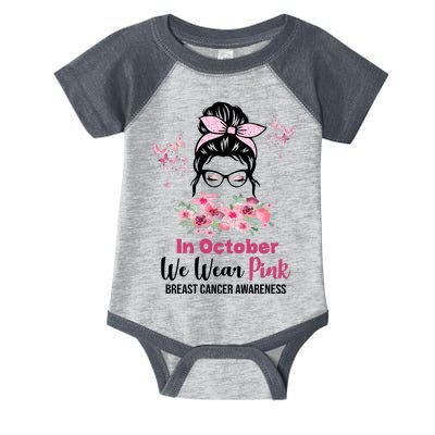 In October We Wear Pink Breast Cancer Messy Bun Floral Infant Baby Jersey Bodysuit