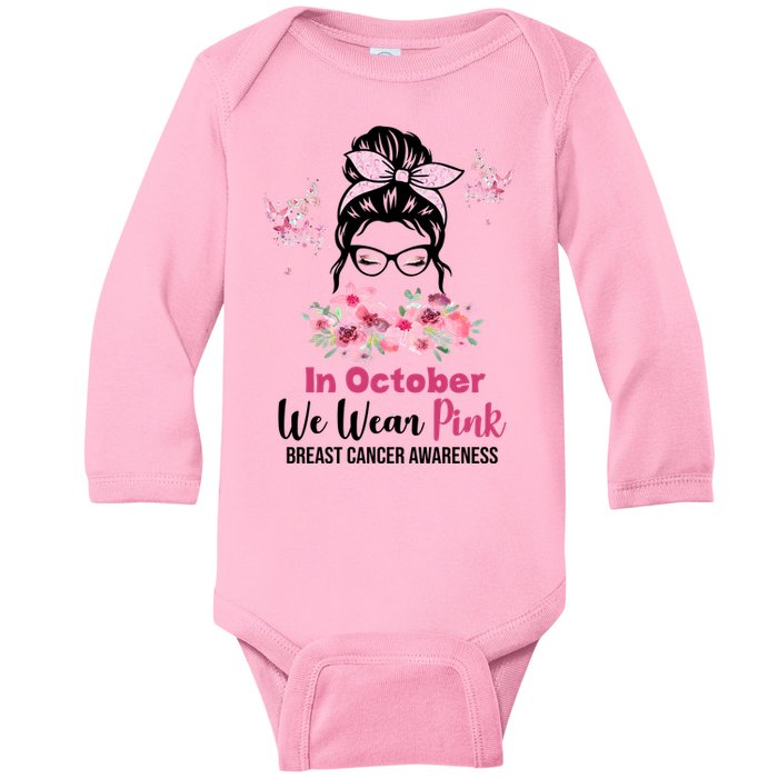 In October We Wear Pink Breast Cancer Messy Bun Floral Baby Long Sleeve Bodysuit