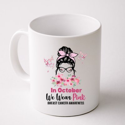 In October We Wear Pink Breast Cancer Messy Bun Floral Coffee Mug