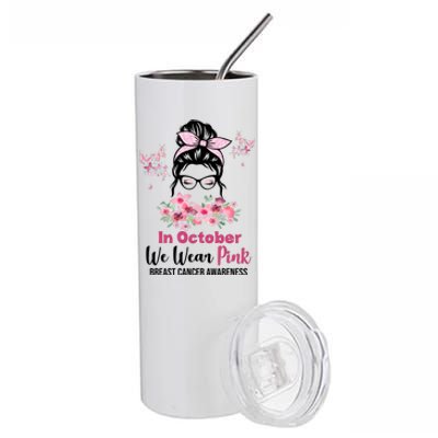 In October We Wear Pink Breast Cancer Messy Bun Floral Stainless Steel Tumbler