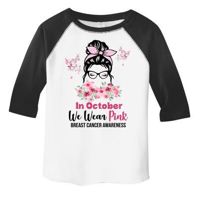 In October We Wear Pink Breast Cancer Messy Bun Floral Toddler Fine Jersey T-Shirt