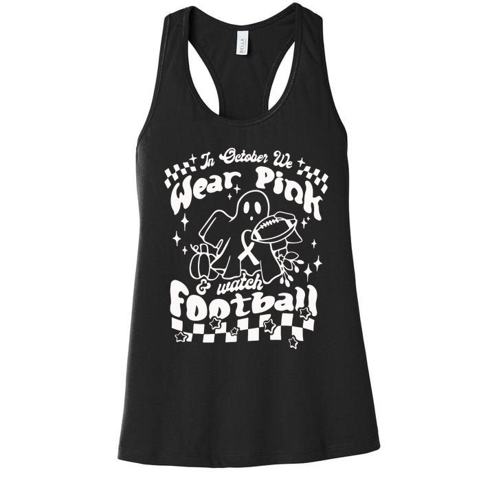 In October We Wear Pink And Watch Football Breast Cancer Awareness Women's Racerback Tank