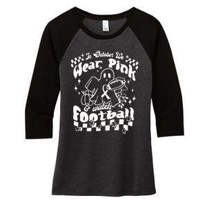 In October We Wear Pink And Watch Football Breast Cancer Awareness Women's Tri-Blend 3/4-Sleeve Raglan Shirt