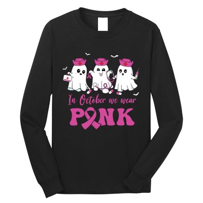 In October We Wear Pink Nurse Ghost Halloween Breast Cancer Long Sleeve Shirt