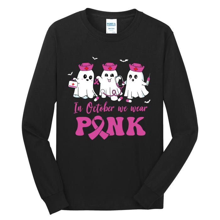 In October We Wear Pink Nurse Ghost Halloween Breast Cancer Tall Long Sleeve T-Shirt