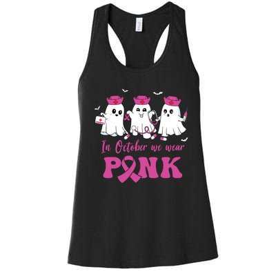 In October We Wear Pink Nurse Ghost Halloween Breast Cancer Women's Racerback Tank