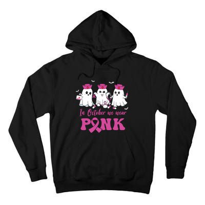 In October We Wear Pink Nurse Ghost Halloween Breast Cancer Tall Hoodie