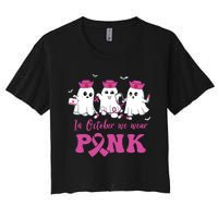 In October We Wear Pink Nurse Ghost Halloween Breast Cancer Women's Crop Top Tee