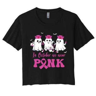 In October We Wear Pink Nurse Ghost Halloween Breast Cancer Women's Crop Top Tee