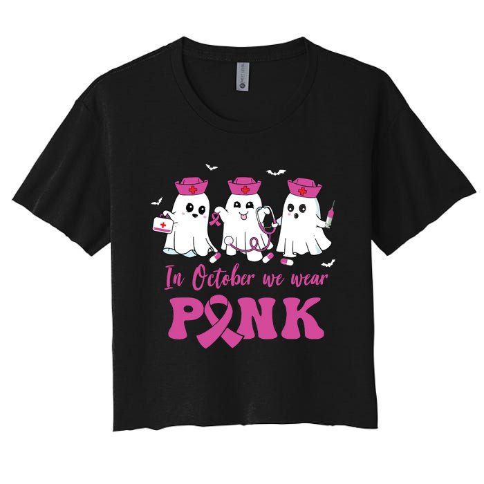 In October We Wear Pink Nurse Ghost Halloween Breast Cancer Women's Crop Top Tee