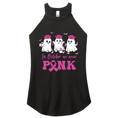 In October We Wear Pink Nurse Ghost Halloween Breast Cancer Women's Perfect Tri Rocker Tank