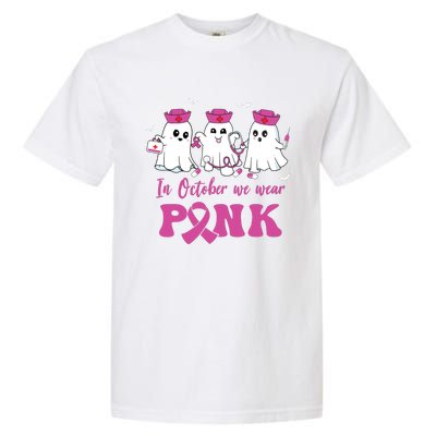 In October We Wear Pink Nurse Ghost Halloween Breast Cancer Garment-Dyed Heavyweight T-Shirt