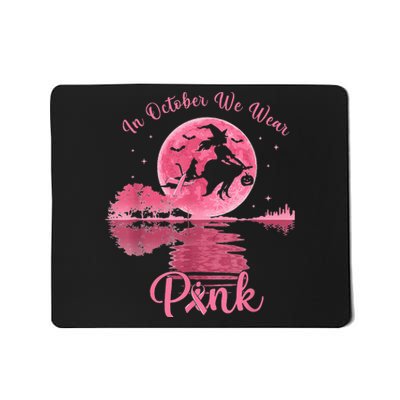 In October We Wear Witch Breast Cancer Halloween Mousepad