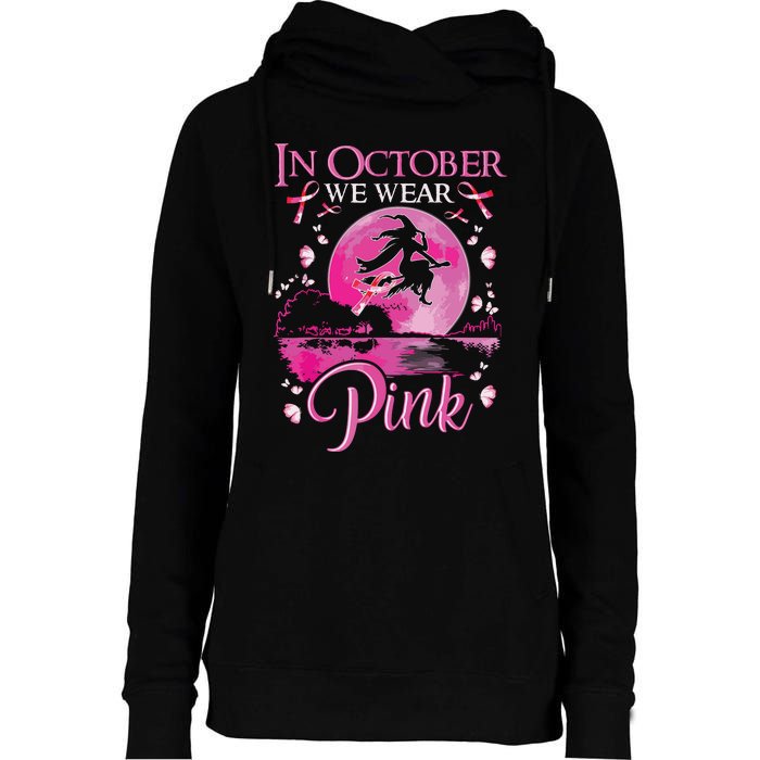 In October We Wear Pink Witch Breast Cancer Awareness Womens Funnel Neck Pullover Hood