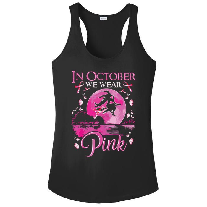 In October We Wear Pink Witch Breast Cancer Awareness Ladies PosiCharge Competitor Racerback Tank