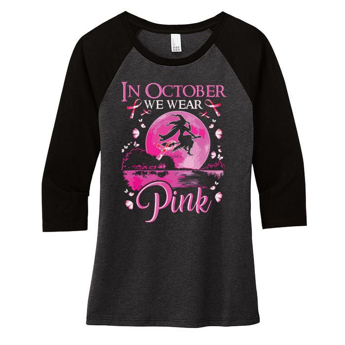 In October We Wear Pink Witch Breast Cancer Awareness Women's Tri-Blend 3/4-Sleeve Raglan Shirt