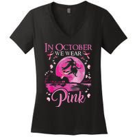 In October We Wear Pink Witch Breast Cancer Awareness Women's V-Neck T-Shirt