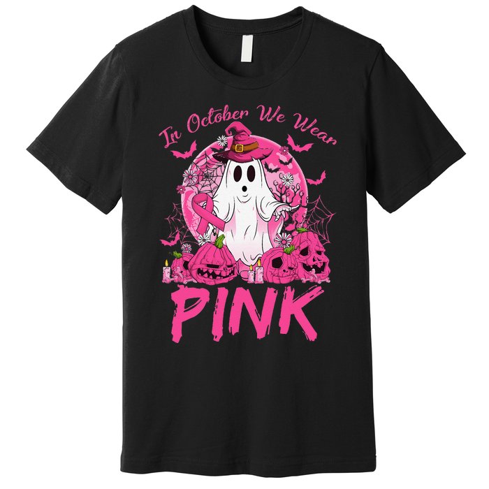 In October We Wear Pin.K Breast Cancer Ghost Witch Halloween Premium T-Shirt