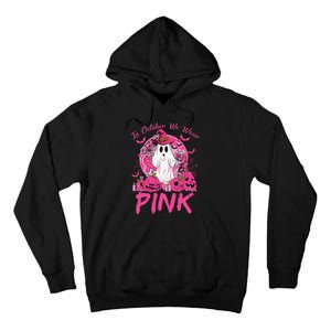 In October We Wear Pin.K Breast Cancer Ghost Witch Halloween Tall Hoodie