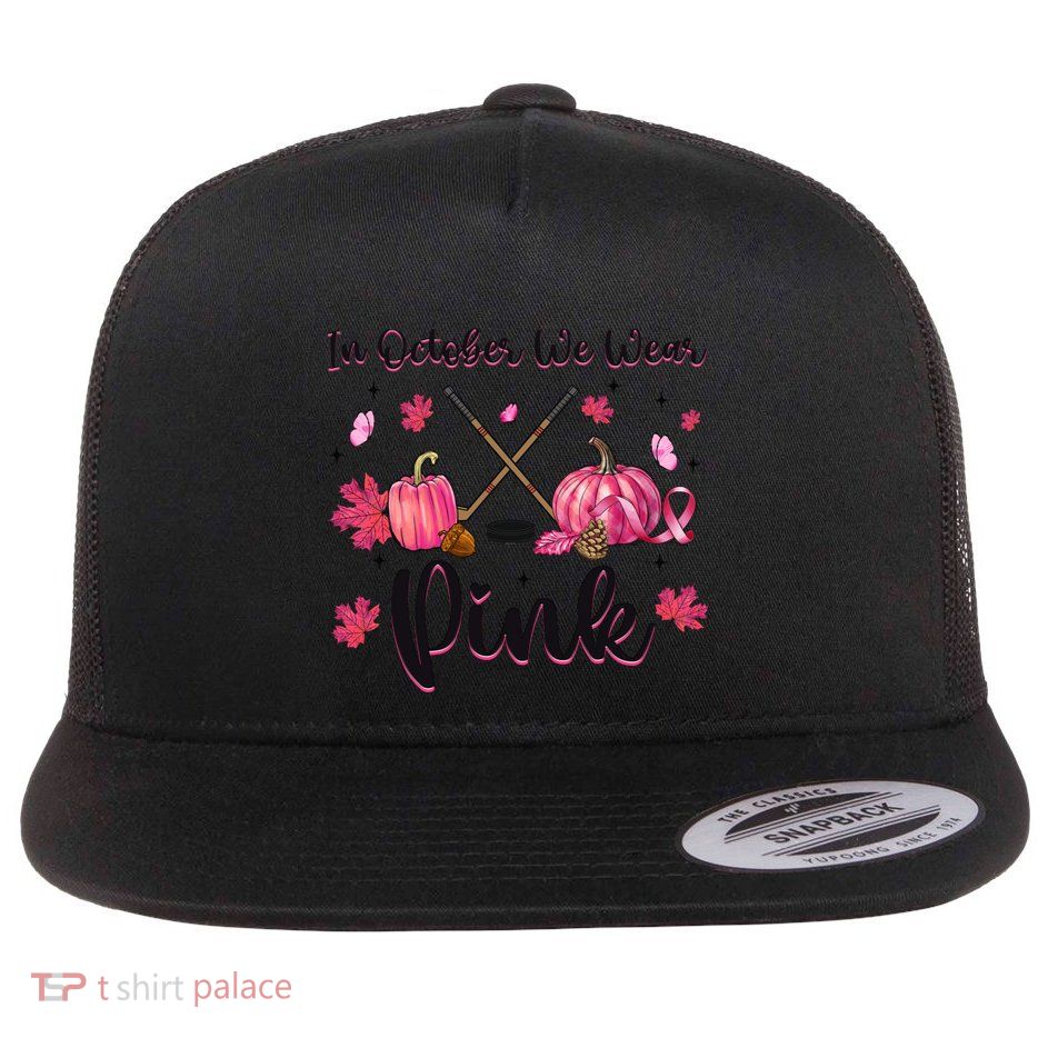 In October We Wear Hockey Butterfly Breast Cancer Cute Gift Flat Bill Trucker Hat