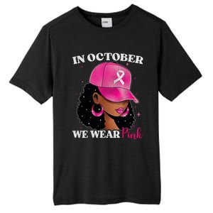 In October We Wear P.I.N.K. Black Woman Breast Cancer Awareness Tall Fusion ChromaSoft Performance T-Shirt