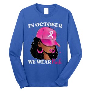 In October We Wear P.I.N.K. Black Woman Breast Cancer Awareness Long Sleeve Shirt