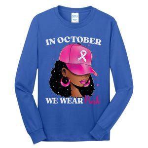 In October We Wear P.I.N.K. Black Woman Breast Cancer Awareness Tall Long Sleeve T-Shirt