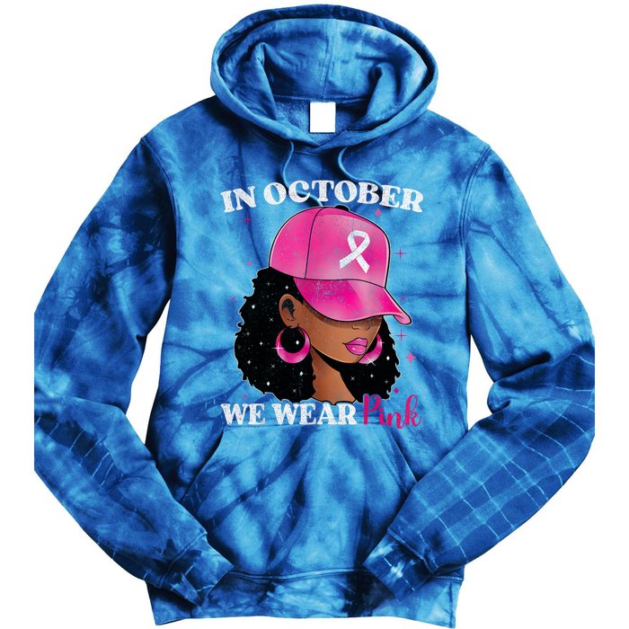 In October We Wear P.I.N.K. Black Woman Breast Cancer Awareness Tie Dye Hoodie