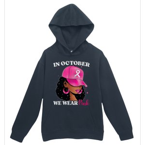 In October We Wear P.I.N.K. Black Woman Breast Cancer Awareness Urban Pullover Hoodie