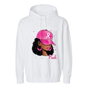 In October We Wear P.I.N.K. Black Woman Breast Cancer Awareness Garment-Dyed Fleece Hoodie