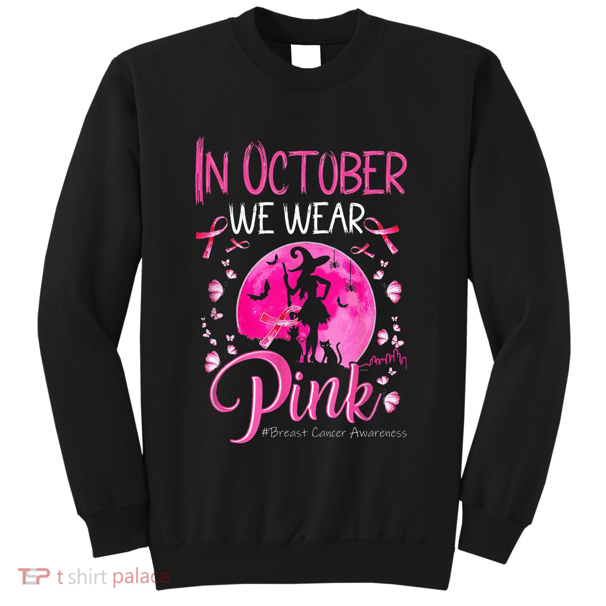 In October We Wear Breast Cancer Awareness Sweatshirt
