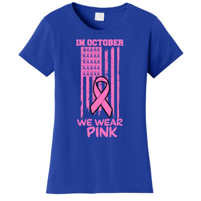 In October We Wear Pink American Flag Support Breast Cancer Great Gift Women's T-Shirt