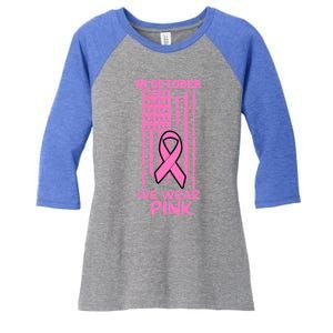 In October We Wear Pink American Flag Support Breast Cancer Great Gift Women's Tri-Blend 3/4-Sleeve Raglan Shirt